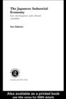 The Japanese Industrial Economy : Late Development and Cultural Causation - eBook