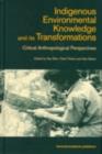 Indigenous Enviromental Knowledge and its Transformations : Critical Anthropological Perspectives - eBook