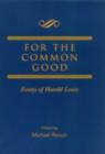 For the Common Good : Essays of Harold Lewis - Michael Reisch