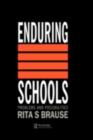 Enduring Schools : Problems And Possibilities - NY, USA. Rita S. Brause Fordham University