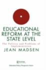 Educational Reform At The State Level: The Politics And Problems Of implementation - Fontbonne College, St Louis, USA. Jean Madsen Assistant Professor