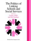 The Politics Of Linking Schools And Social Services : The 1993 Yearbook Of The Politics Of Education Association - Louise Adler
