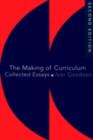 The Making Of The Curriculum : Collected Essays - eBook