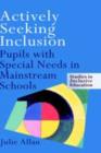 Actively Seeking Inclusion : Pupils with Special Needs in Mainstream Schools - eBook