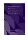 Government, Markets and Vocational Qualifications : An Anatomy of Policy - eBook