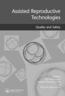 Assisted Reproductive Technologies : Quality and Safety - eBook