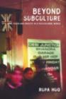 Beyond Subculture : Pop, Youth and Identity in a Postcolonial World - eBook