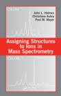Assigning Structures to Ions in Mass Spectrometry - eBook