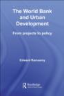 World Bank and Urban Development : From Projects to Policy - eBook