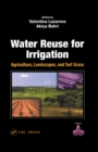 Water Reuse for Irrigation : Agriculture, Landscapes, and Turf Grass - eBook