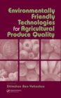 Environmentally Friendly Technologies for Agricultural Produce Quality - eBook