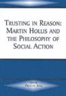 Trusting in Reason : Martin Hollis and the Philosophy of Social Action - eBook