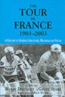 The Tour De France, 1903-2003 : A Century of Sporting Structures, Meanings and Values - eBook