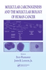 Molecular Carcinogenesis and the Molecular Biology of Human Cancer - David Warshawsky