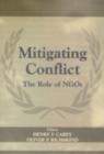 Mitigating Conflict : The Role of NGOs - eBook