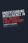 Understanding Intelligence in the Twenty-First Century : Journeys in Shadows - Peter Jackson