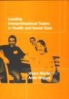 Leading Interprofessional Teams in Health and Social Care - eBook