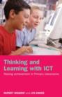 Thinking and Learning with ICT : Raising Achievement in Primary Classrooms - eBook