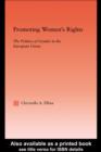 Promoting Women's Rights : Politics of Gender in the European Union - eBook