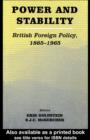 Power and Stability : British Foreign Policy, 1865-1965 - Erik Goldstein