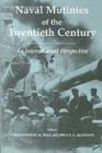 Naval Mutinies of the Twentieth Century : An International Perspective - Christopher Bell
