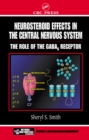 Neurosteroid Effects in the Central Nervous System : The Role of the GABA-A Receptor - eBook