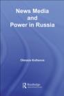 News Media and Power in Russia - eBook