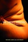 The Obesity Epidemic : Science, Morality and Ideology - eBook