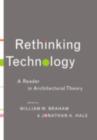 Rethinking Technology : A Reader in Architectural Theory - eBook