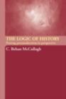 The Logic of History : Putting Postmodernism in Perspective - eBook