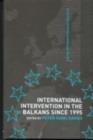 International Intervention in the Balkans since 1995 - eBook