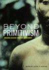 Beyond Primitivism : Indigenous Religious Traditions and Modernity - eBook