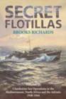 Secret Flotillas : Vol. II: Clandestine Sea Operations in the Western Mediterranean, North Africa and the Adriatic, 1940-1944 - eBook