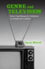 Genre and Television : From Cop Shows to Cartoons in American Culture - eBook