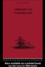 Embassy to Tamerlane : 1403-1406 - eBook