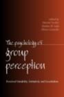 The Psychology of Group Perception : Perceived Variability, Entitativity, and Essentialism - eBook