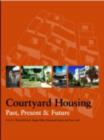 Courtyard Housing : Past, Present and Future - eBook