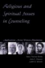 Religious and Spirituality Issues in Counseling : Applications Across Diverse Populations - eBook