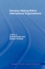 Decision Making Within International Organisations - eBook