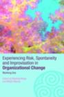Experiencing Spontaneity, Risk & Improvisation in Organizational Life : Working Live - Patricia Shaw