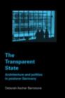 The Transparent State : Architecture and Politics in Postwar Germany - eBook