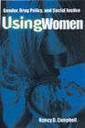 Using Women : Gender, Drug Policy, and Social Justice - eBook