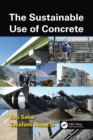 The Sustainable Use of Concrete - Koji Sakai