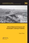 African Palaeoenvironments and Geomorphic Landscape Evolution : Palaeoecology of Africa Vol. 30, An International Yearbook of Landscape Evolution and Palaeoenvironments - Jorgen Runge