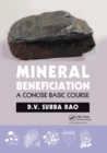 Mineral Beneficiation : A Concise Basic Course - D.V. Subba Rao