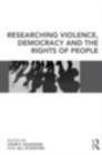 Researching Violence, Democracy and the Rights of People - eBook
