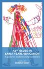 Key Issues in Early Years Education : A guide for students and practitioners - Sandra Smidt