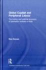 Global Capital and Peripheral Labour : The History and Political Economy of Plantation Workers in India - eBook