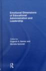 Emotional Dimensions of Educational Administration and Leadership - Eugenie A. Samier
