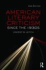 American Literary Criticism Since the 1930s - eBook